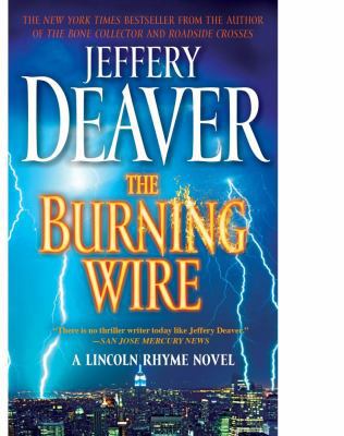 The Burning Wire: A Lincoln Rhyme Novel 1439189137 Book Cover