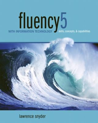 Fluency With Information Technology: Skills, Co... 0132828936 Book Cover