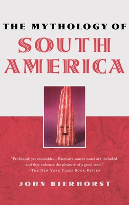 The Mythology of South America 0195146247 Book Cover