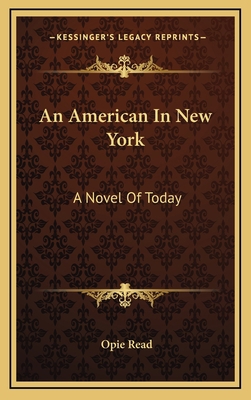 An American in New York: A Novel of Today 116374087X Book Cover