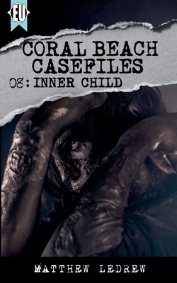 Coral Beach Casefiles: Inner Child 1774784653 Book Cover