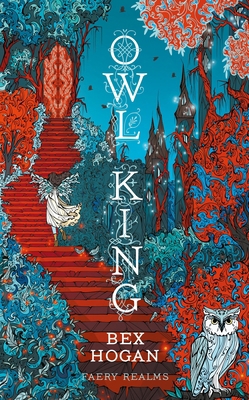 Owl King: Faery Realms series: The darkly encha... 1035912686 Book Cover