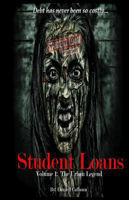Student Loans: Volume 1: The Urban Legend 179402221X Book Cover