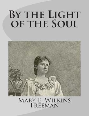 By the Light of the Soul 1499275471 Book Cover