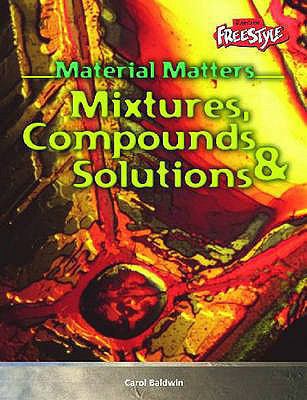 Raintree Freestyle: Material Matters - Mixtures... 1844431940 Book Cover