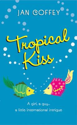 Tropical Kiss B0098T0Y6Y Book Cover