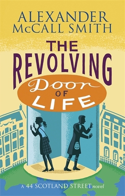 The Revolving Door of Life (44 Scotland Street)... 0349141045 Book Cover