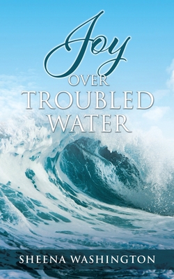 Joy Over Troubled Water 1632215527 Book Cover