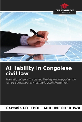 AI liability in Congolese civil law 6209854710 Book Cover