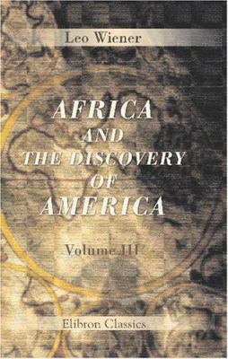 Africa and the Discovery of America: Volume 3 0543868001 Book Cover