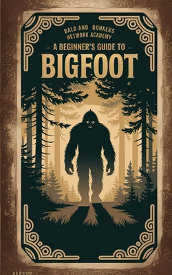 A Beginner's Guide to Bigfoot B0FB11526Z Book Cover