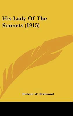 His Lady of the Sonnets (1915) 1162120223 Book Cover