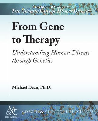 From Gene to Therapy: Understanding Human Disea... 1615047719 Book Cover