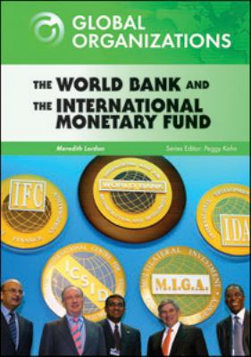 The World Bank and the International Monetary Fund 0791095398 Book Cover