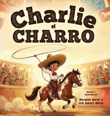 Charlie el Charro [Spanish] 1600203469 Book Cover
