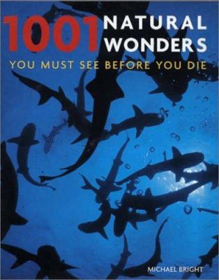 1001 Natural Wonders: You Must See Before You Die 1844034127 Book Cover