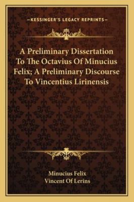 A Preliminary Dissertation To The Octavius Of M... 1163295663 Book Cover