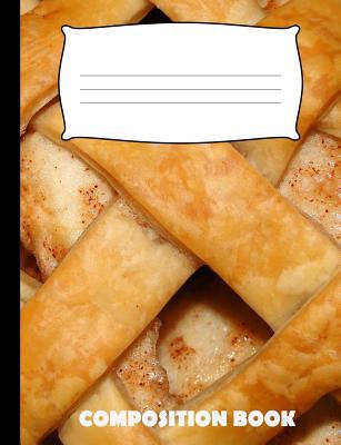 Composition Book: Apple Pie Composition Noteboo... 1073579107 Book Cover
