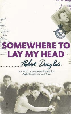 Somewhere to Lay My Head 0340898437 Book Cover