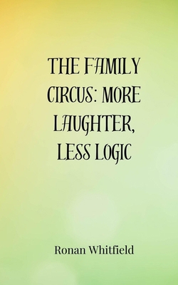 The Family Circus: More Laughter, Less Logic 3690858127 Book Cover