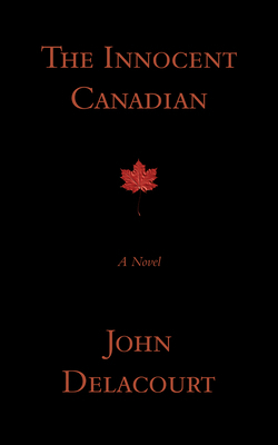 The Innocent Canadian 1989689957 Book Cover