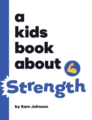 A Kids Book About Strength B0CZJ5FX23 Book Cover