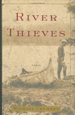 River Thieves: A Novel 0618145311 Book Cover