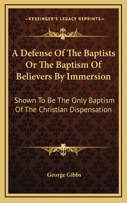 A Defense of the Baptists or the Baptism of Bel... 1163458287 Book Cover