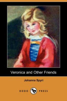 Veronica and Other Friends (Dodo Press) 1406578460 Book Cover