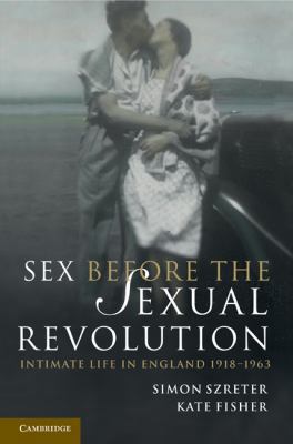 Sex Before the Sexual Revolution 0521760046 Book Cover
