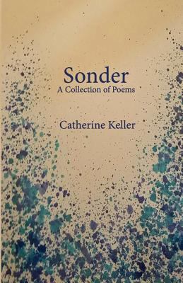 Sonder: A Collection of Poems 0999620894 Book Cover