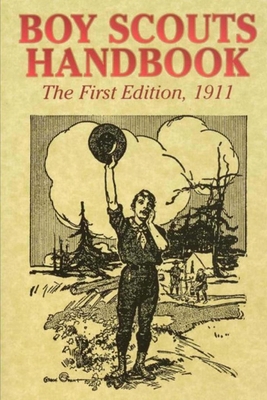 Boy Scouts Handbook: The First Edition, 1911 B08KQXJSW4 Book Cover