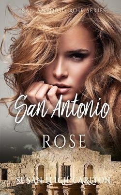 San Antonio Rose 1547131357 Book Cover
