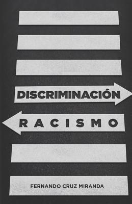 Discriminacion y Racismo [Spanish] 1795497327 Book Cover
