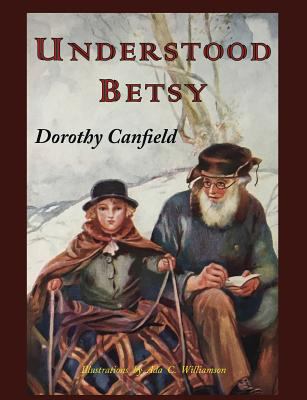 Understood Betsy: Illustrated 1684221331 Book Cover