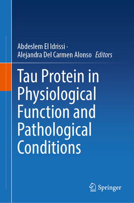 Tau Protein in Physiological Function and Patho... 3032308283 Book Cover