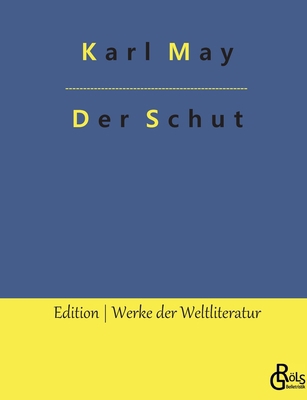 Der Schut: Kara Ben Nemsi und Hadschi Halef Oma... [German] 3966377608 Book Cover