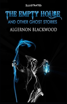 The Empty House and Other Ghost Stories Illustr... B085RVPZJL Book Cover