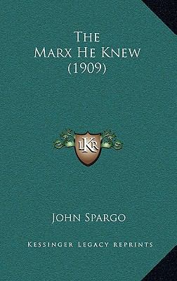 The Marx He Knew (1909) 1169086500 Book Cover