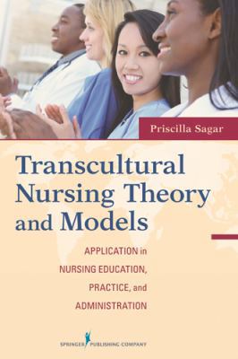 Transcultural Nursing Theory and Models: Applic... 0826107486 Book Cover
