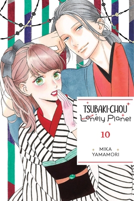 Tsubaki-Chou Lonely Planet, Vol. 10: Volume 10 1975346386 Book Cover