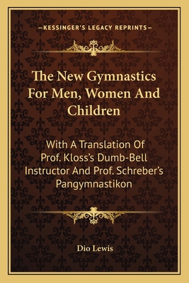 The New Gymnastics For Men, Women And Children:... 1163096148 Book Cover