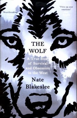 The Wolf: A True Story of Survival and Obsessio... 1786073129 Book Cover