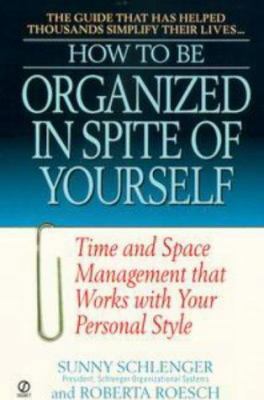 How to Be Organized in Spite of Yourself: Time ... 0451197461 Book Cover