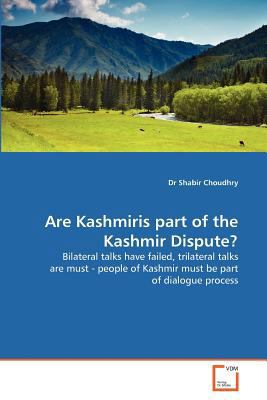Are Kashmiris part of the Kashmir Dispute? 3639372255 Book Cover