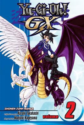 Yu-Gi-Oh! Gx, Vol. 2: A Meeting with Destiny!! 1421520826 Book Cover