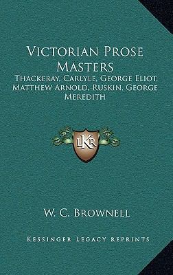 Victorian Prose Masters: Thackeray, Carlyle, Ge... 1163529877 Book Cover