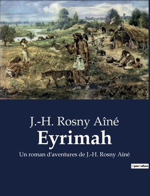 Eyrimah: Une odyssée préhistorique aux confins ... [French] B0BXG1H598 Book Cover