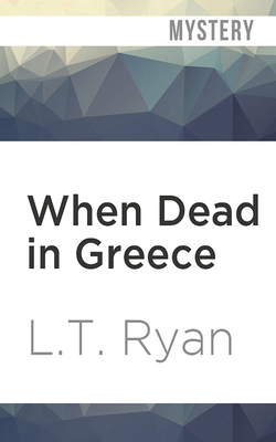 When Dead in Greece 1713540320 Book Cover