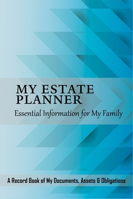 My Estate Planner: Essential Information for My... 057837160X Book Cover